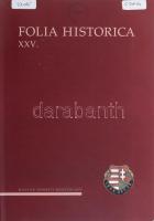 Folia Historica XXV. Főszerkesztő: Kovács Tibor. Szerkesztette: Szvitek Róbert József. Bp., 2008, Magyar Nemzeti Múzeum. Gazdag képanyaggal illusztrált. Papírkötésben, könyvtári jelzettel és pecsétekkel.