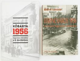 Eörsi László 2 db az 1956-os forradalomról szóló könyve, mindkettő a szerző által dedikált: Eörsi László: Ferencváros 1956. A kerület fegyveres csoportjai.; Kőbánya 1956. Fegyveres ellenállás a X. kerületben. Bp., 1997-2016, 1956-os Intézet. Kiadói papírkötés. A szerző, Eörsi László (1955- ) történész által dedikált példányok.