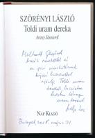 Szörényi László: Toldi uram dereka. Arany Jánosról. (Dedikált!) Bp., 2018, Nap Kiadó. Kiadói kartoná...
