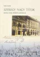 Balló László: Ezeregy nagy titok. Melchior Hefele elfeledett architektúrái. Vasszilvágy, 2016, Magya...