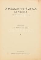 A magyar feltámadás lexikona 1919-1930. ( A magyar legujabb kor története.) Szerk.: Dr. Szentmiklóssy Géza. Bp. 1930, Magyar Feltámadás Lexikona Kiadása. Kiadói félbőr kötés, kis kopással a gerincen, laza gerinccel