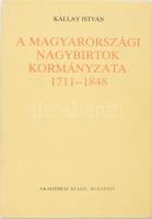 Kállay István: A magyarországi nagybirtok kormányzata 1711-1848. Bp., 1980, akadémiai, egészvászon kötés kissé kopott papír védőborítóval.