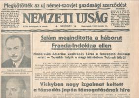 [II. Világháború] Nemzeti Ujság. 1941. január 11. (Napilap, XXIII. évfolyam, 8. szám) &quot;Megkötötték az új német-szovjet gazdasági szerződést -- Sziám meginditotta a háborut Francia-Indokina ellen -- Finnország Amerika segitségét kérte a fenyegető éhinség miatt - Tovább folyik a nagy küzdelem Tobruk körül -- Vichyben nagy izgalmat keltett a támadás japán támogatásának hire.&quot; Félbehajtva, jó állapotban.