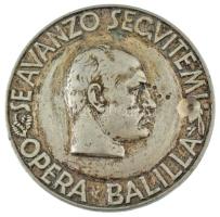 Olaszország ~1930. Opera Balilla - Mussolini fém jelvény tű és gyártói jelzés nélkül (39mm) T:VF fúrásnyom Italy ~1930. SE AVANZO SEGVITEMI - OPERA BALILLA metal badge without pin and markers mark (39mm) C:VF drilling mark