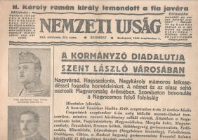 [II. Világháború] Nemzeti Ujság. 1940. szeptember 7. (Napilap, XXII. évfolyam, 203. szám) "II. Károly román király lemondott a fia javára -- A kormányzó diadalutja Szent László városában -- Nagyvárad, Nagyszalonta, Nagykároly mámoros lelkesedéssel fogadta honvédeinket. A német és az olasz sajtó osztozik Magyarország örömében. Szombaton bevonulás a Nagyszamos felső folyásáig -- Nagyvárad történelmi napja." Félbehajtva, jó állapotban.