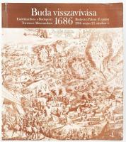 Dr. Fenyvesi László szerk.: Buda visszavívása 1686. Emlékkiállítás a Budapesti Történeti Múzeumban. Bp., 1986, Budapesti Történeti Múzeum, sérült papírkötés.