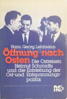 Hans Georg Lehmann: Öffnung nach Osten. Die Ostreisen Helmut Schmidts und die Entstehung der Ost- und Entspannungspolitik. Bonn, 1984, Neue Gesellschaft. Fekete-fehér fényképekkel illusztrált. Német nyelven. Kiadói papírkötésben, a borító hátoldalán karcolással.