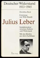 Dorothea Beck: Julius Leber. Sozialdemokrat zwischen Reform und Widerstand. Deutscher Widerstand 1933-1945. A bevezetőt írta: Willy Brandt. Berlin, 1983, Siedler. Fekete-fehér fotókkal illusztrált. Kiadói egészvászon kötésben, papír védőborítóval.