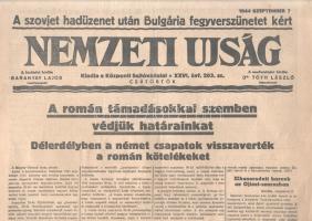 [II. Világháború] Nemzeti Ujság. 1944. szeptember 7. (Napilap, XXVI. évfolyam, 203. szám) "A szovjet hadüzenet után Bulgária fegyverszünetet kért -- A román támadásokkal szemben védjük határainkat -- Délerdélyben a német csapatok visszaverték a román kötelékeket." Félbehajtva, jó állapotban.