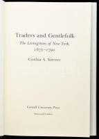 Cynthia A. Kierner: Traders and Gentlefolk. The Livingstons of New York, 1675-1790. Ithaca (N.Y.), 1...