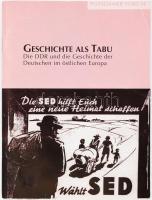 Geschichte als Tabu. Die DDR und die Geschichte der Deutschen im östlichen Europa. Potsdam, 2003, Deutsches Kulturforum östliches Europa e.V. Illusztrált, német nyelvű kiadvány.