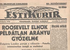 [II. Világháború] Esti Kurir. 1936. november 5. (Napilap, XV. évfolyam, 254. szám) &quot;Roosevelt elnök példátlan arányu győzelme -- Elsöpörte Landon pártját a választás - Amerika örömmámorban ünnepli az eredményt.&quot; Félbehajtva, jó állapotban.