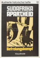 Klaus Brade: Südafrika Apartheid. Befreiungskampf. Illustrierte Historische Hefte 12. Berlin, 1978, VEB. Színes és fekete-fehér képekkel, térképekkel illusztrált, színes kiadvány, német nyelven.