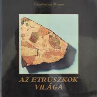 Az etruszkok világa. Kiállítás Csehszlovákia, Lengyelország, Magyarország, a Német Demokratikus Köztársaság és a Szovjetunió múzeumainak anyagából. Bp., 1989, Szépművészeti Múzeum. 97 p. Nagyrészt fekete-fehér képekkel illusztrálva. Kiadói papírkötés.