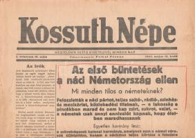 [II. Világháború] Kossuth Népe. 1945. május 15. (Napilap, I. évfolyam, 13. szám) Az első büntetések náci Németország ellen -- Feloszlatták a náci pártot, teljes sajtó-, rádió-, színház- és mozizárlat, közlekedési tilalmak, - a lakosság a pincékben marad és nem kap zsírt, cukrot, vajat, - a németek csak annyi ennivalót kapnak, hogy életben maradhassanak -- Egyetlen kormány lesz: a szövetségesek katonai kormánya, amelynek nem a német városok újjáépítése, hanem a nácizmus teljes kiirtása a feladata. Félbehajtva, jó állapotban.