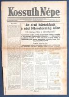 [II. Világháború] Kossuth Népe. 1945. május 15. (Napilap, I. évfolyam, 13. szám) "Az első bünte...