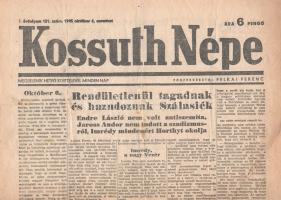 [II. Világháború] Kossuth Népe. 1945. október 6. (Napilap, I. évfolyam, 131. szám) "Rendületlenül tagadnak és hazudoznak Szálasiék -- Endre László nem volt antiszemita, Jaross Andor nem tudott a szadizmusról, Imrédy mindenért Horthyt okolja -- Bárdossy László ügyét október 29-én a Városi Színházban tárgyalja a Népbíróság." Félbehajtva, jó állapotban.