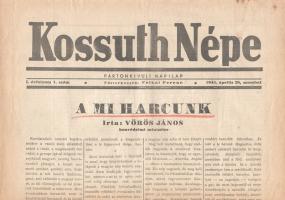 [II. Világháború] Kossuth Népe. 1945. április 28. (Napilap, I. évfolyam, 1. szám) "A mi harcunk -- Gyorsan és szigorúan folynak a tiszti igazoltatások -- Az SS-tábornok barátnője." Félbehajtva, jó állapotban.