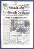 [II. Világháború] Friss Ujság. 1934. julius 28. (Napilap, 41. évfolyam, 169. szám) "Én lőttem l...