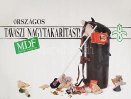 1990 &quot;Országos tavaszi nagytakarítást!&quot; Magyar Demokrata Fórum (MDF) választási plakát, nagy méret, feltekerve, szélén kis gyűrődéssel 97x67 cm