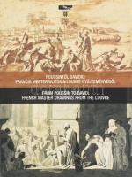 Poussintől Davidig: Francia mesterrajzok a Louvre gyűjteményéből. / From Poussin to David: French Master Drawings from the Louvre. Kiállítási katalógus. A magyar kiadás szerkesztője: Czére Andrea. Bp., 2008, Szépművészeti Múzeum. Magyar és angol nyelven. Kiadói papírkötésben.