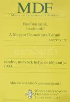 1990 &quot;Legyen meg a te akaratod&quot; Magyar Demokrata Fórum (MDF) választási plakát, feltekerve, 35x45 cm + MDF gyűlés meghívó