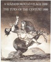 Gerszi Teréz (szerk.): A századforduló világa 1800. / The Turn of the Century 1800. Kiállítási katalógus. A katalógus szerkesztője: Czére Andrea. Bp., 2003, Szépművészeti Múzeum. Kiadói papírkötésben.