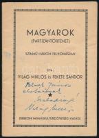 Világ Miklós: Magyarok. Partizántörténe. Debrecen, 1945. Debreceni Munkásszövetség. 31p. Kiadói papírborítóval Dedikált példány.