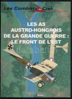 Les as austro-hongrois de la Grande guerre, le front de l'Est. Les Combats du Ciel. Paris, 2001, DelPrado Editeurs. Fekete-fehér és színes képekkel illusztrálva. Francia nyelven. Kiadói papírkötés.