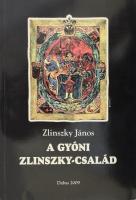 Zlinszky János: A gyóni Zlinszky-család. Dabas, 2009, Pressman Bt. Fekete-fehér fotókkal illusztrált. Kiadói papírkötésben.