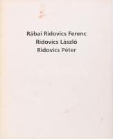 Rábai Ridovics Ferenc: Ridovics László - Ridovics Péter. Kiállítási katalógus. Szombathely, 1999, Maedinfo. Ridovics László által DEDIKÁLT példány. Gazdag képanyaggal illusztrált. Kiadói foltos papírkötésben.