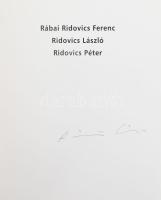 Rábai Ridovics Ferenc: Ridovics László - Ridovics Péter. Kiállítási katalógus. Szombathely, 1999, Ma...