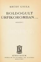 Krúdy Gyula: Boldogult úrfikoromban... Athenaeum Könyvtár I. évf. 7. sz. Bp., [1930], Athenaeum, 310+(2) p. Első kiadás. Aranyozott gerincű egészvászon-kötésben, jó állapotban.