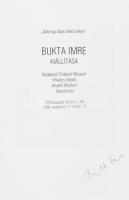 ,,Járás egy áldás nélküli térben". Bukta Imre kiállítása. A katalógust szerk.: Bukta Imre. (Alá...