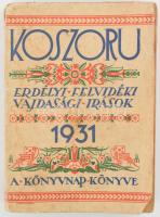 Koszorú. Erdélyi, felvidéki, vajdasági írások. Az 1931-es magyar könyvnap könyve. Bp., 1931, Magyar Könyvkiadók és Könyvkereskedők Orsz. Egyesülete (Athenaeum-ny), 384 p. Áprily Lajos, Bánffy Miklós, Dsida Jenő, Nyirő József, Reményik Sándor, Tamási Áron, Mécs László, Szirmai Károly és mások írásaival. Kiadói illusztrált papírkötés, sérült, foltos borítóval, néhány kissé foltos, koszos lappal.