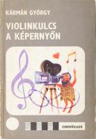 Kármán György: Violinkulcs a képernyőn. (Dedikált!) Bp., 1974, Zeneműkiadó. Fekete-fehér fotókkal illusztrálva. Kiadói egészvászon-kötés, kissé kopott, foltos borítóval. Megjelent 5000 példányban. A szerző, Kármán György (1933-2008) zongora- és orgonaművész, szerkesztő, az Országos Rabbiképző - Zsidó Egyetem tanára által dedikált példány.