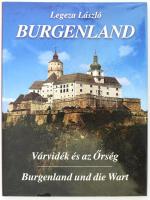 Legeza László: Burgenland. Várvidék és az Őrség. Bp., 2003, Mikes. Rendkívül gazdag képanyaggal illusztrálva. Magyar és német nyelven. Kiadói egészvászon-kötés, kiadói papír védőborítóban, átlátszó védőfóliában.