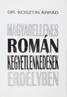 Dr. Kosztin Árpád: Magyarellenes román kegyetlenkedések Erdélyben. Bp., 2000, Biró Family. Második kiadás. Kiadói papírkötés, jó állapotban.