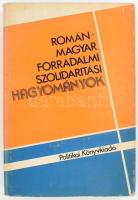 Román-magyar forradalmi szolidaritási hagyományok 1884-1946. Dokumentumok és visszaemlékezések. Bukarest, 1981, Politikai Könyvkiadó. Kiadói kartonált papírkötés, kiadói javított papír védőborítóban.