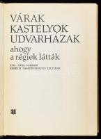 B. Nagy Margit: Várak, kastélyok, udvarházak, ahogy a régiek látták. XVII-XVIII. századi erdélyi öss...