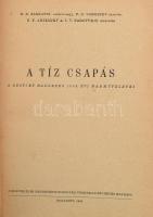 A tíz csapás. A szovjet hadsereg 1944. évi hadműveletei. Bp., 1950, Honvédelmi Minisztérium Honvéd V...