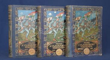 Tolnai: A világháború története 1914-1917. Diplomáciai okiratok, hivatalos jelentések, szemtanúk hit...