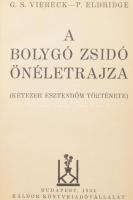 Viereck, G. S. - Eldridge, P.: A bolygó zsidó önéletrajza. (Kétezer esztendőm története). I. kötet. Ford.: Berend Miklósné. Bp., 1934-1935, Káldor, (Világosság-ny.), 280 p. Korabeli virágmintás egészvászon-kötés.