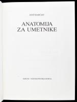 Barcsay, Jenő: Anatomija za Umetnike. Novi Sad/Újvidék, 1989, Forum. Kiadói egészvászon-kötés, kiadó...