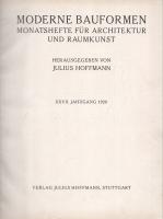 Moderne Bauformen. Monatshefte für Architektur und Raumkunst. Herausgegeben von Julius Hoffmann. XXV...