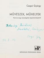 Csapó György: Művészek, műhelyek. A szerző, Csapó György (1920-1989) író, újságíró által Bolmányi Fe...