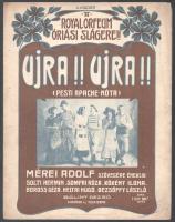 Újra! Újra! (Pesti Apache-nóta). Mérei Adolf szövegére éneklik: Solti Hermin, Somfai Róza, Kökény Ilona, Boross Géza, Heltai Hugó, Dezsőffy László. A Royal Orfeum óriási slágere!! Bp., é.n. (1910 körül), Bálint Dezső (Pesti Könyvnyomda metszése és nyomása). II. kiadás. Kotta. 5+1p. Kiadói szecessziós, az előadó színészek fotójával (Ganz Albert fényképész) illusztrált és korabeli kereskedői bélyegzéssel ellátott papírborítóban, borító hátoldalán a Royal Orfeum épületével és eladásán készült fotóval illusztrált, a színházat bemutató nyomtatott szöveggel, apró szakadásokkal, szélén apró lyukakkal.