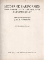 Moderne Bauformen. Monatshefte für Architektur und Raumkunst. Herausgegeben von Julius Hoffmann. XXV...
