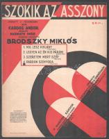 Szökik az asszony. Operett 3 felvonásban. Írta: Kardos Andor. Zenéjét Harmath Imre verseire szerzette: Brodszky Miklós. Bp, (1929), Marton Sándor. Kotta. 3p. Kiadói papírborítóban, borítón Vogel Eric (1907-1996) jelzett avantgárd stílusú illusztrációjával valamint korabeli halvány Rózsavölgyi és Társa bélyegzéssel és ceruzás P2,- ár felirattal, apró szakadással.