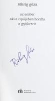 Röhrig Géza: Az ember aki a cipőjében hordta a gyökereit. A szerző, Röhrig Géza Kossuth-díjas színés...